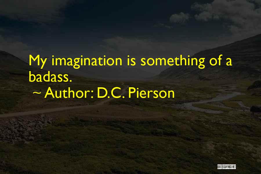 At Pierson Quotes By D.C. Pierson