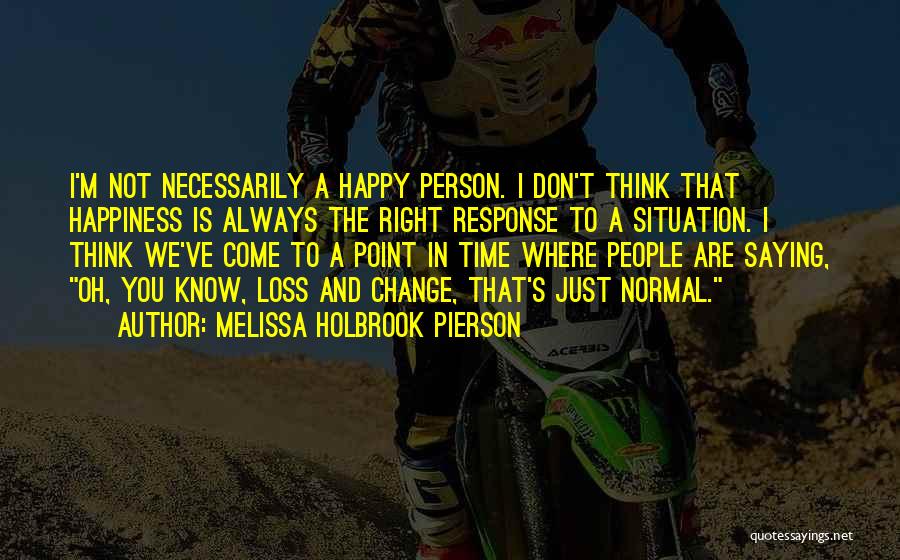 At Pierson Quotes By Melissa Holbrook Pierson