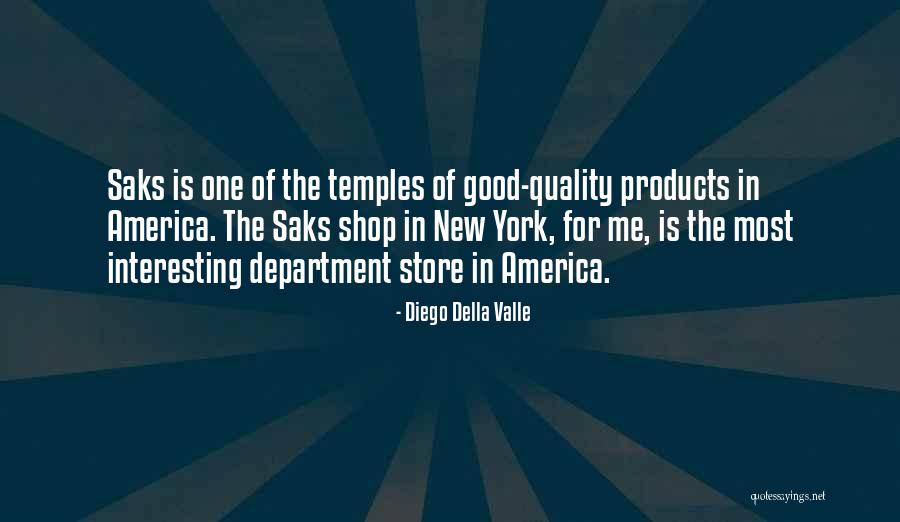 At Saks Quotes By Diego Della Valle At Saks Quotes By Diego Della Valle
