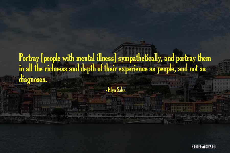 At Saks Quotes By Elyn Saks At Saks Quotes By Elyn Saks
