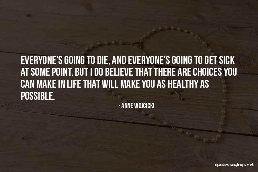 At Some Point In Life Quotes By Anne Wojcicki At Some Point In Life Quotes By Anne Wojcicki