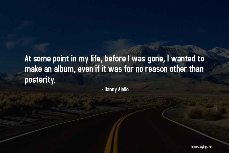 At Some Point In Life Quotes By Danny Aiello At Some Point In Life Quotes By Danny Aiello
