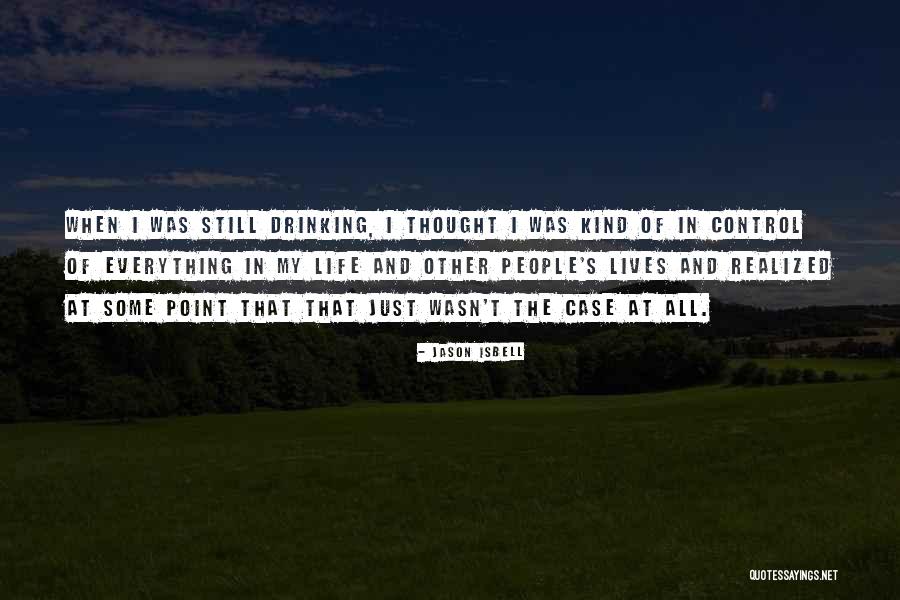 At Some Point In Life Quotes By Jason Isbell At Some Point In Life Quotes By Jason Isbell