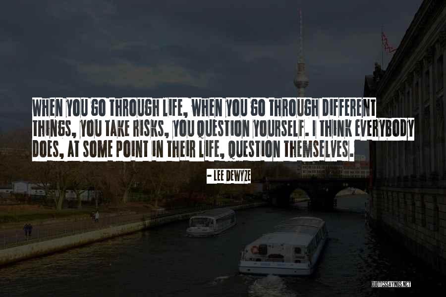 At Some Point In Life Quotes By Lee DeWyze At Some Point In Life Quotes By Lee DeWyze