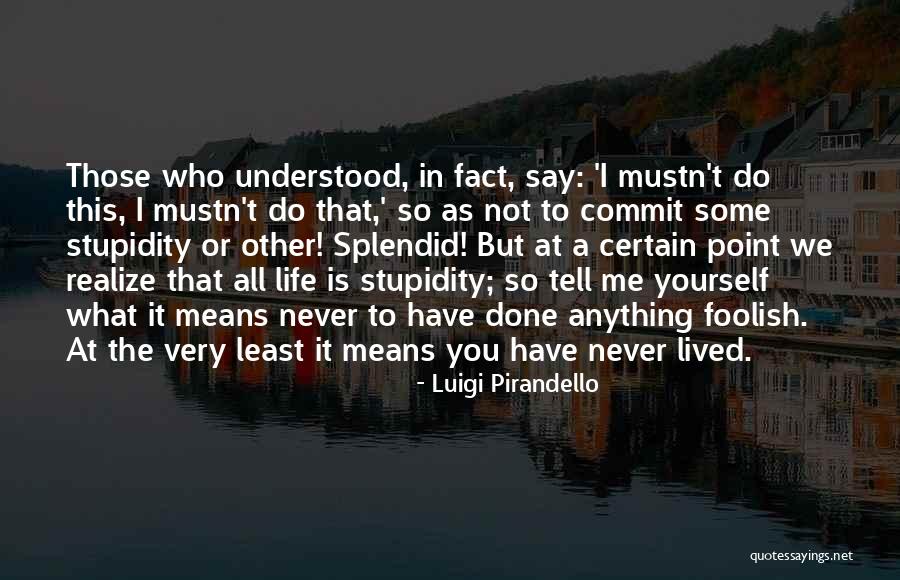 At Some Point In Life Quotes By Luigi Pirandello At Some Point In Life Quotes By Luigi Pirandello