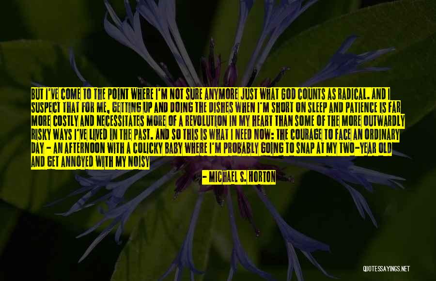 At Some Point In Life Quotes By Michael S. Horton At Some Point In Life Quotes By Michael S. Horton