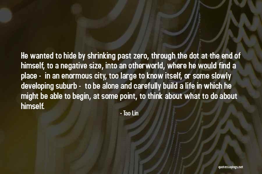 At Some Point In Life Quotes By Tao Lin At Some Point In Life Quotes By Tao Lin