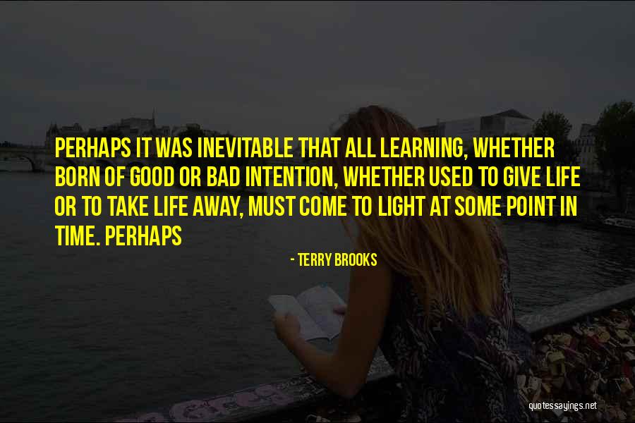 At Some Point In Life Quotes By Terry Brooks At Some Point In Life Quotes By Terry Brooks