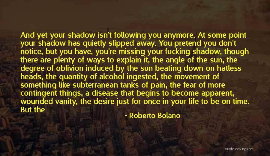 At Some Point In Your Life Quotes By Roberto Bolano At Some Point In Your Life Quotes By Roberto Bolano