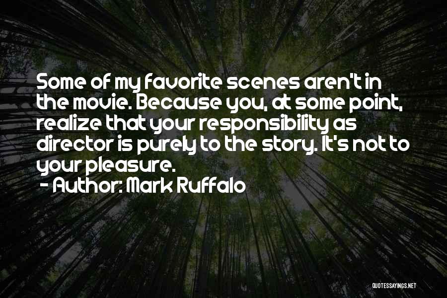 At Some Point You Have To Realize Quotes By Mark Ruffalo