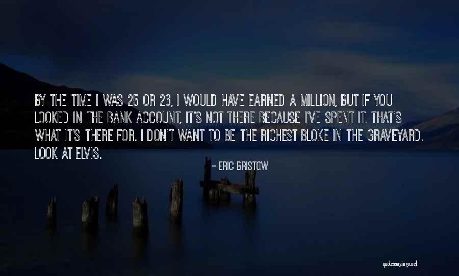 At T Account Quotes By Eric Bristow At T Account Quotes By Eric Bristow