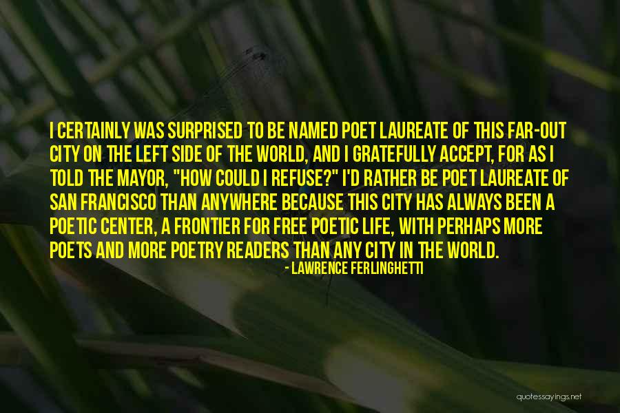 At T City Center Quotes By Lawrence Ferlinghetti At T City Center Quotes By Lawrence Ferlinghetti