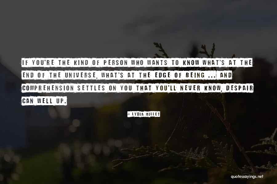At The Edge Of The Universe Quotes By Lydia Millet At The Edge Of The Universe Quotes By Lydia Millet