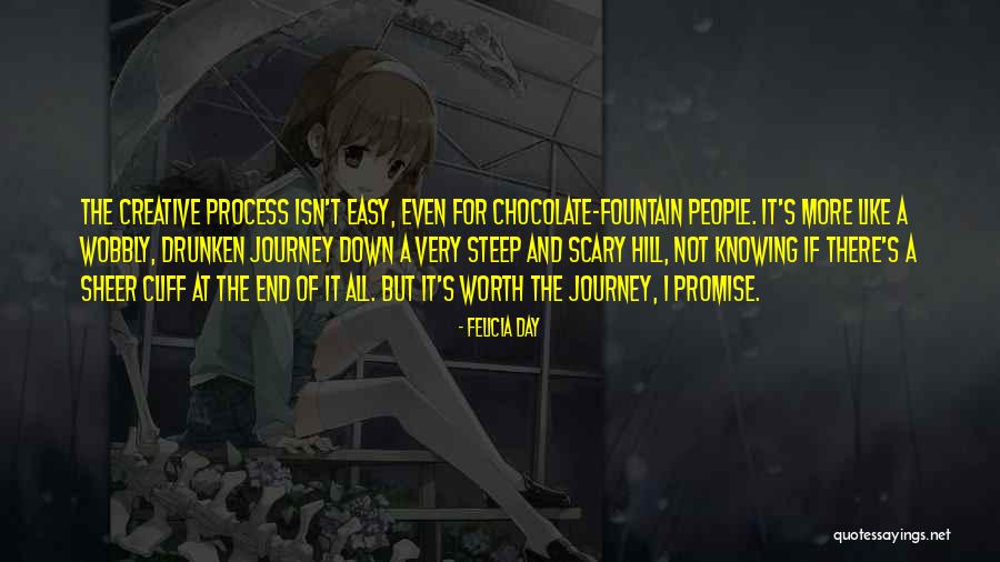 At The End It's All Worth It Quotes By Felicia Day At The End It's All Worth It Quotes By Felicia Day