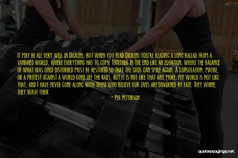 At The End It's All Worth It Quotes By Per Petterson At The End It's All Worth It Quotes By Per Petterson