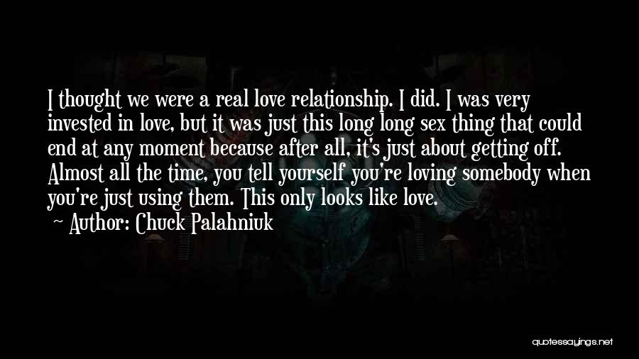 At The End It's Only You Quotes By Chuck Palahniuk