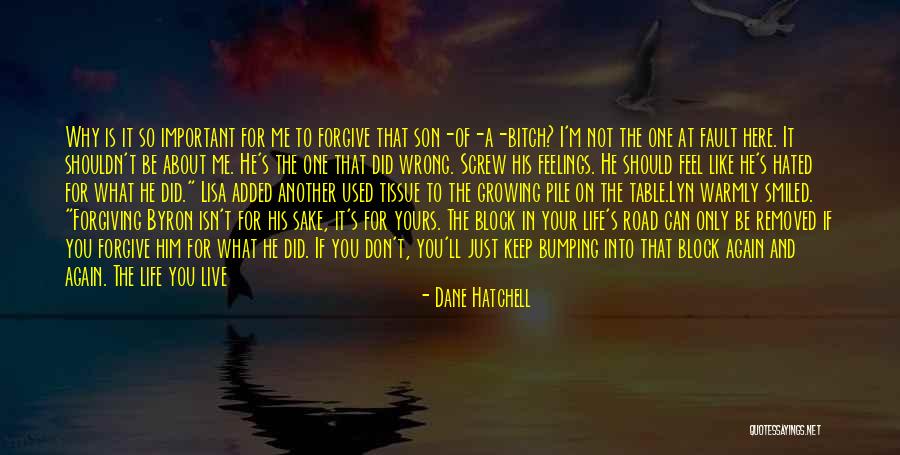 At The End It's Only You Quotes By Dane Hatchell