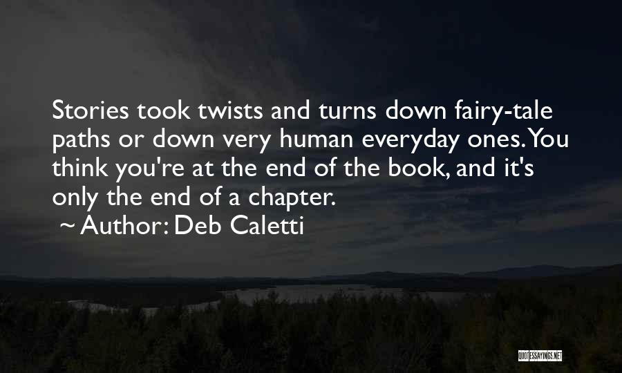 At The End It's Only You Quotes By Deb Caletti