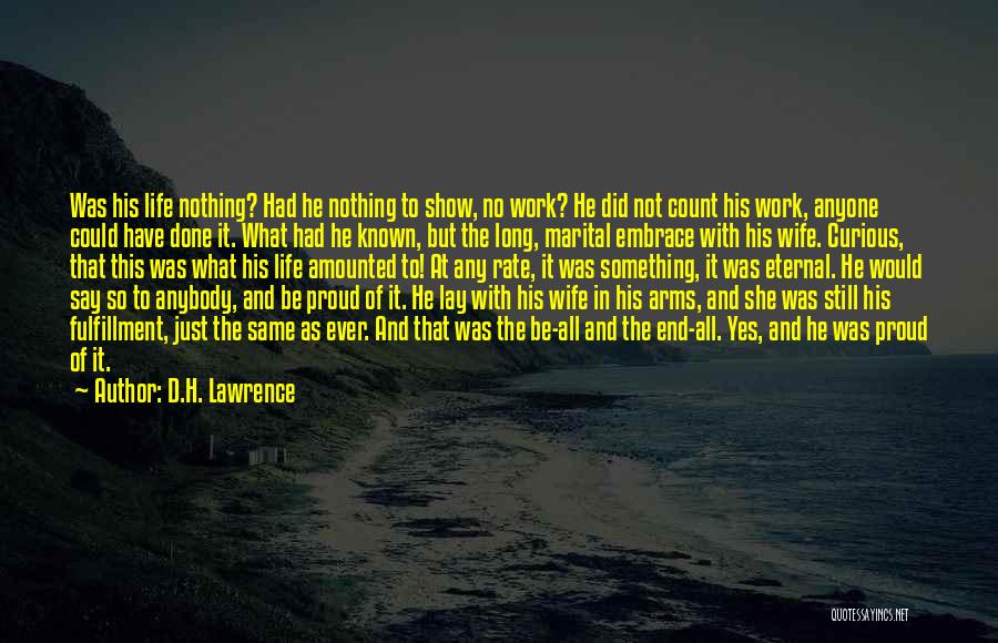 At The End Of It All Quotes By D.H. Lawrence