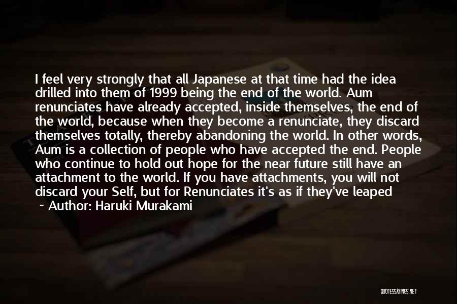 At The End Of It All Quotes By Haruki Murakami