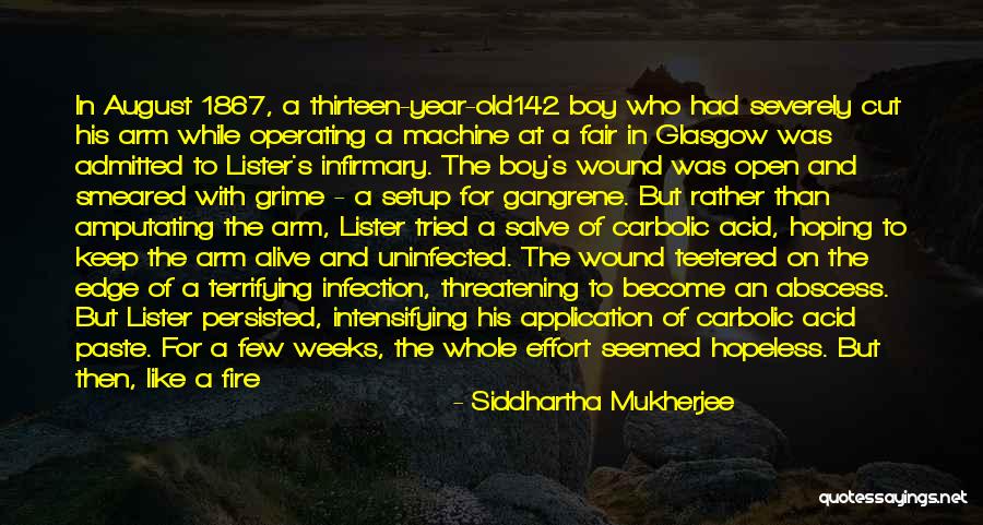 At The End Of My Rope Quotes By Siddhartha Mukherjee At The End Of My Rope Quotes By Siddhartha Mukherjee
