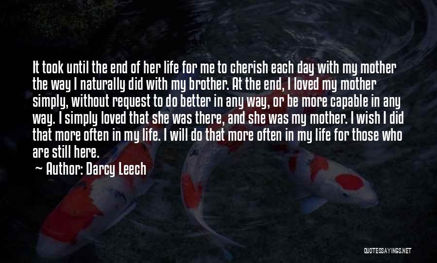 At The End Of The Day Quotes By Darcy Leech