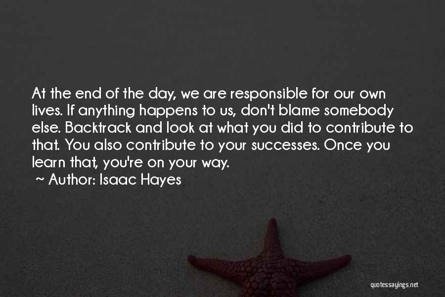 At The End Of The Day Quotes By Isaac Hayes