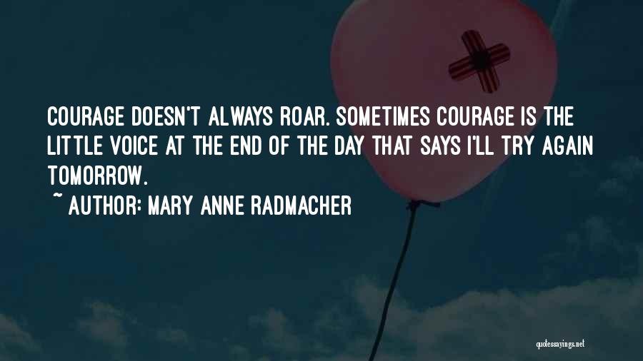 At The End Of The Day Quotes By Mary Anne Radmacher