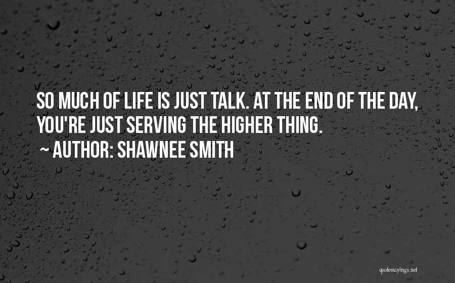 At The End Of The Day Quotes By Shawnee Smith