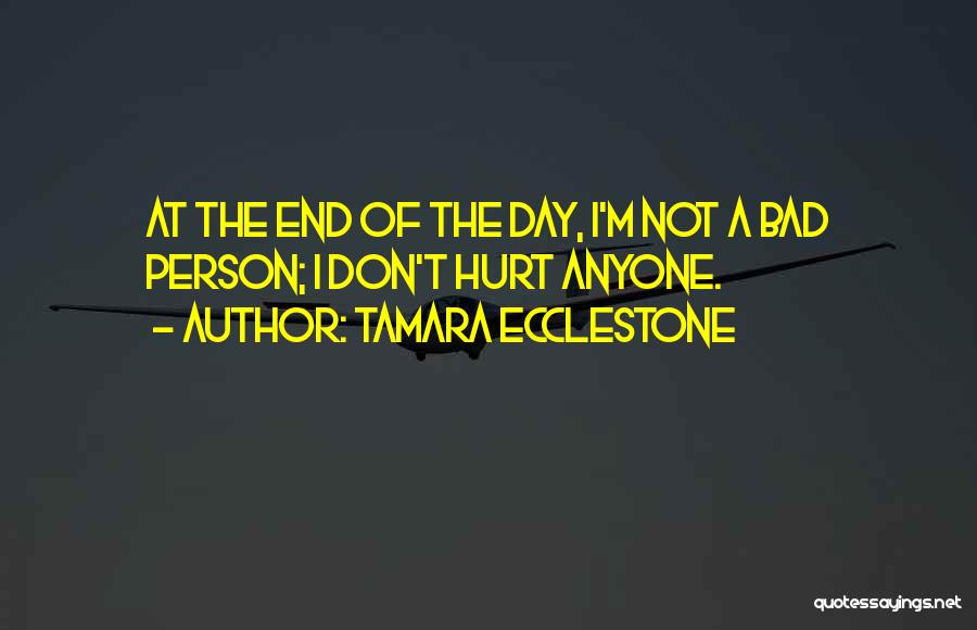 At The End Of The Day Quotes By Tamara Ecclestone