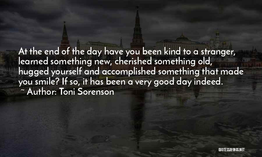 At The End Of The Day Quotes By Toni Sorenson