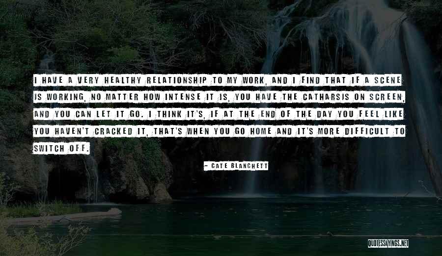 At The End Of The Day Relationship Quotes By Cate Blanchett