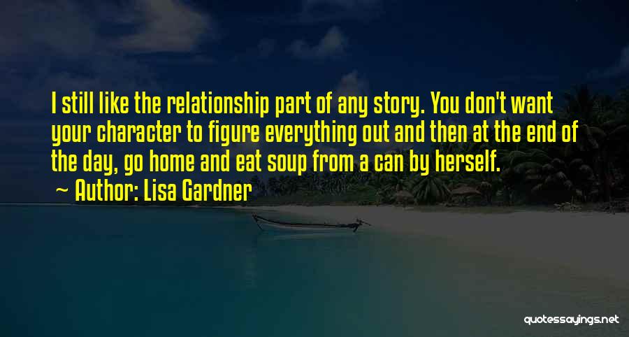 At The End Of The Day Relationship Quotes By Lisa Gardner