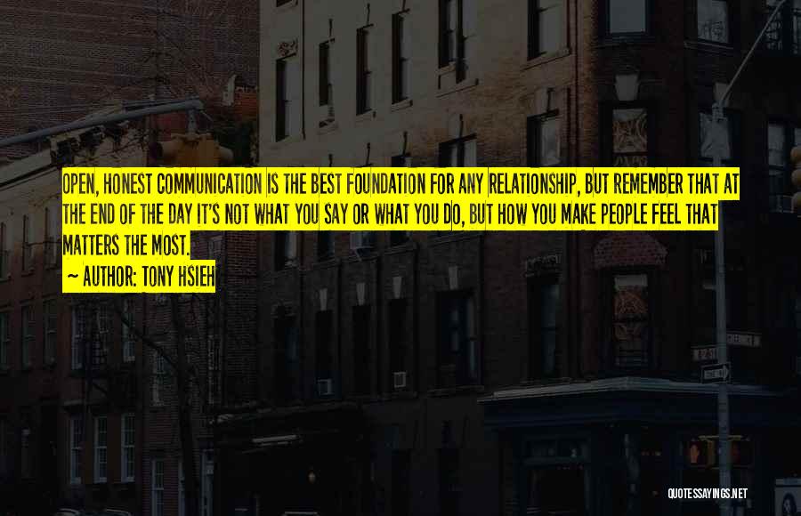 At The End Of The Day Relationship Quotes By Tony Hsieh