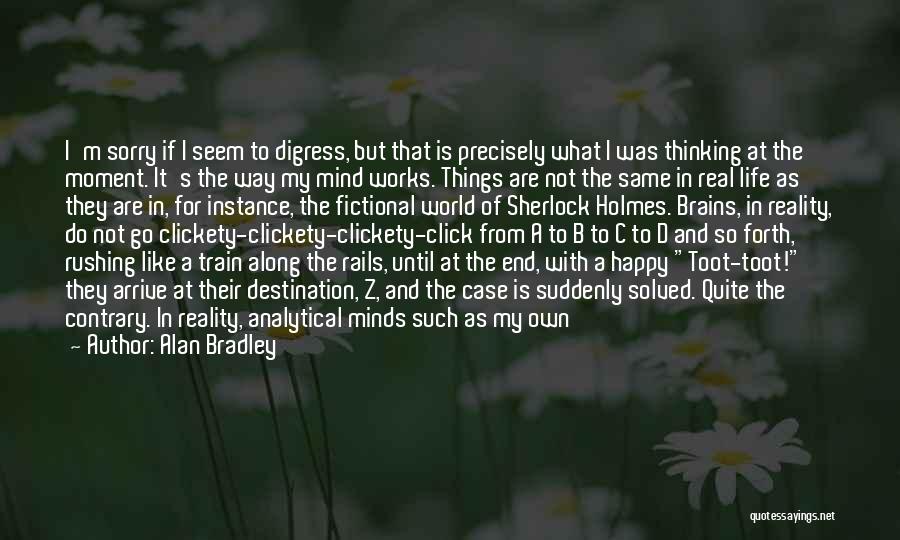 At The End They Are All The Same Quotes By Alan Bradley