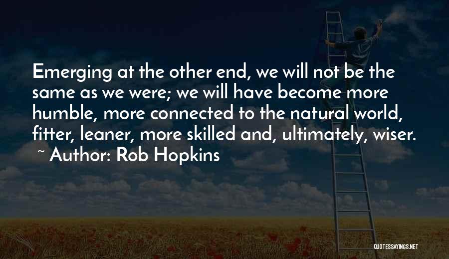 At The End They Are All The Same Quotes By Rob Hopkins