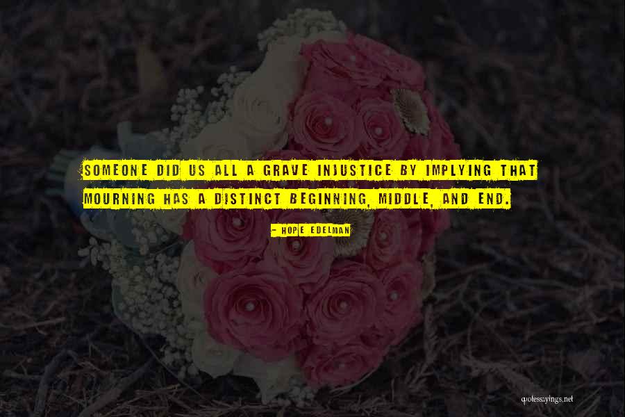 At The Grave S End Quotes By Hope Edelman At The Grave S End Quotes By Hope Edelman