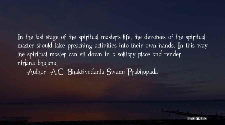 At This Stage In My Life Quotes By A.C. Bhaktivedanta Swami Prabhupada