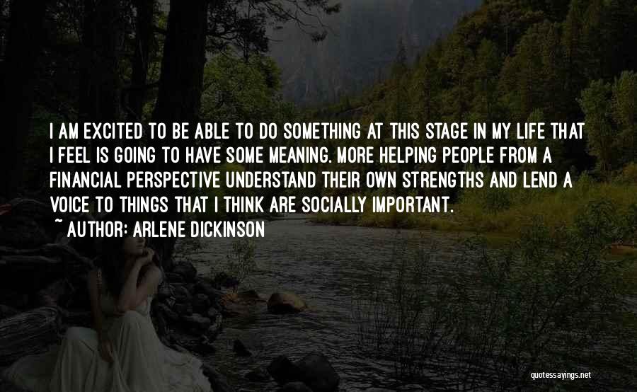 At This Stage In My Life Quotes By Arlene Dickinson