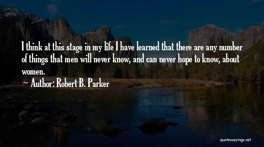 At This Stage In My Life Quotes By Robert B. Parker