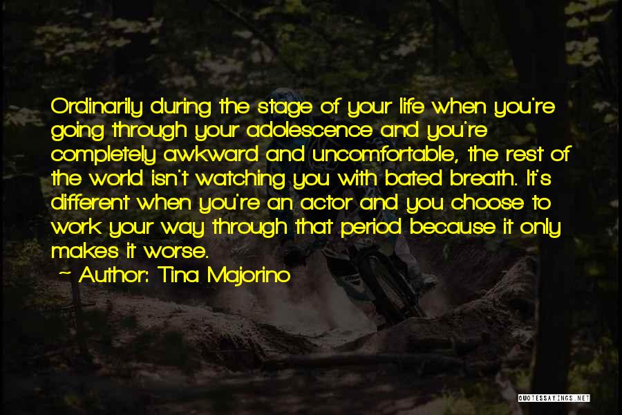 At This Stage In My Life Quotes By Tina Majorino