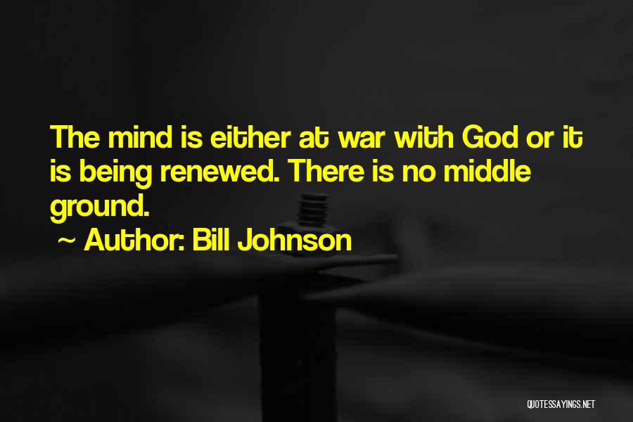 At War Quotes By Bill Johnson