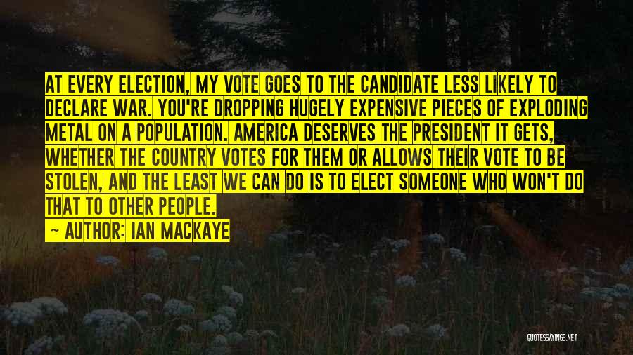At War Quotes By Ian MacKaye
