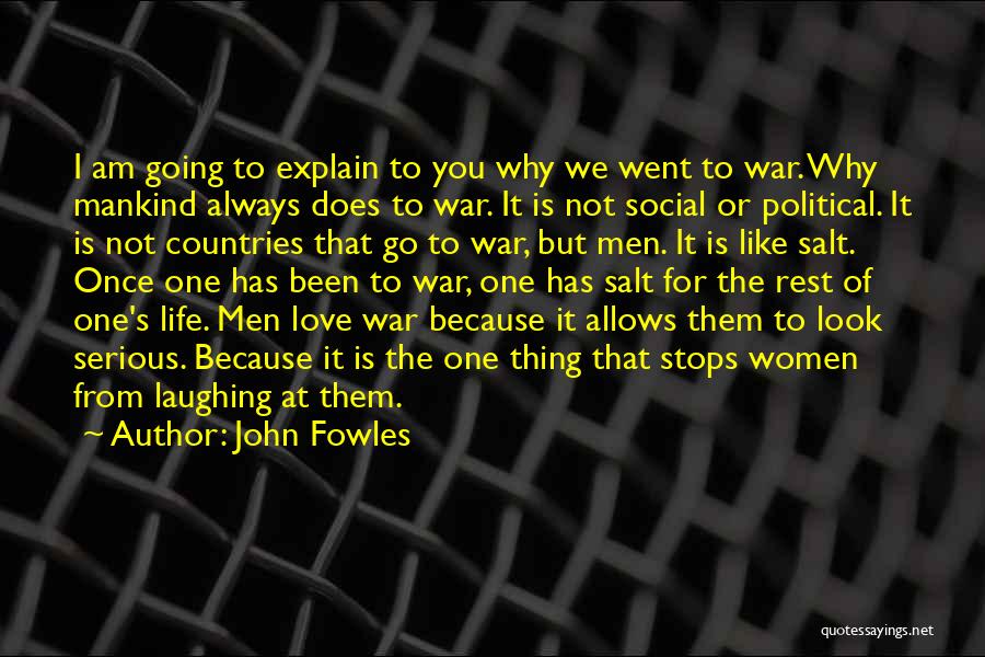 At War Quotes By John Fowles