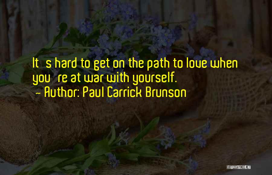 At War With Yourself Quotes By Paul Carrick Brunson