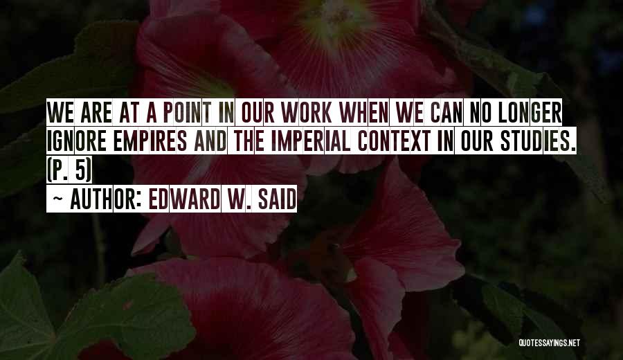 At Work Quotes By Edward W. Said