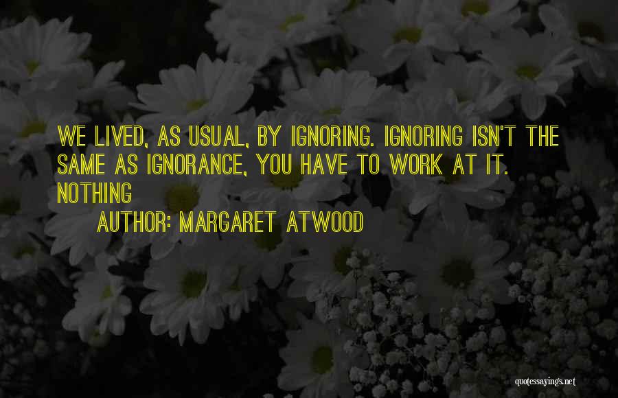 At Work Quotes By Margaret Atwood