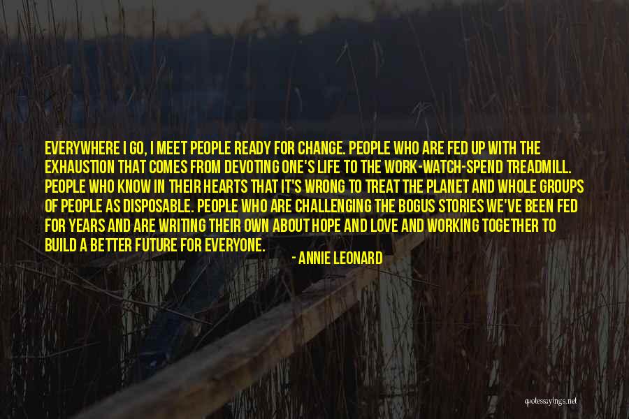 At Work Ready To Go Quotes By Annie Leonard