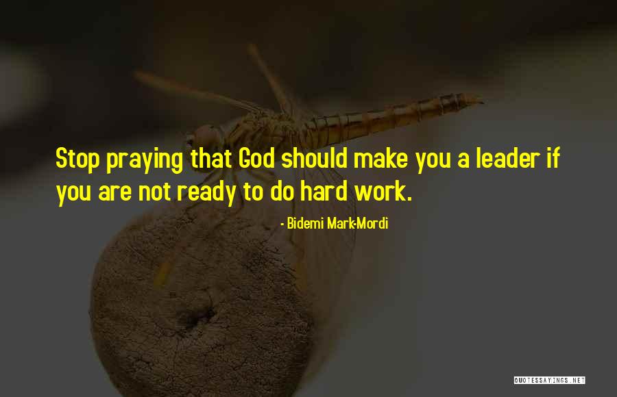 At Work Ready To Go Quotes By Bidemi Mark-Mordi At Work Ready To Go Quotes By Bidemi Mark-Mordi