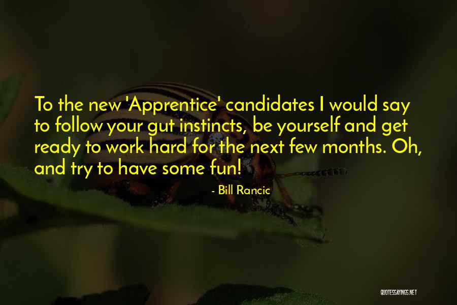 At Work Ready To Go Quotes By Bill Rancic At Work Ready To Go Quotes By Bill Rancic